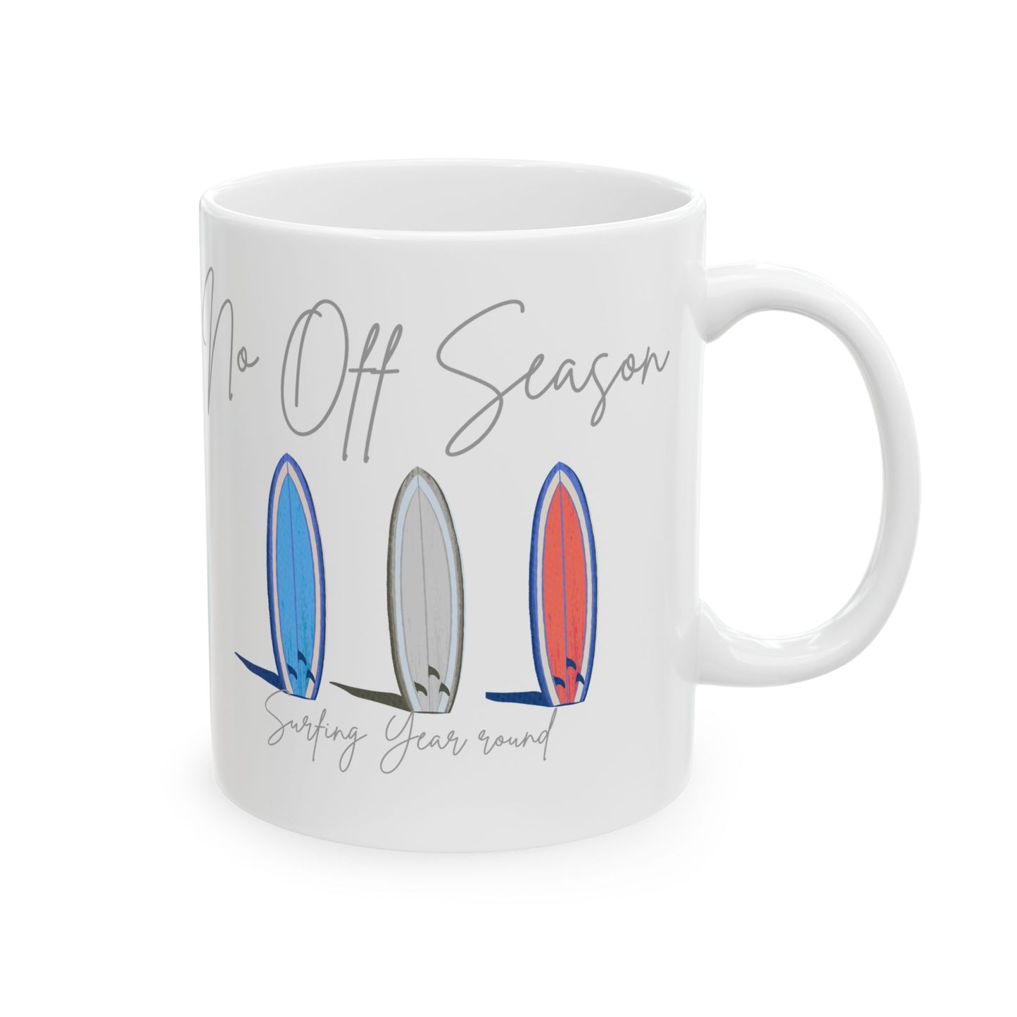 No Off Season Surfboard Ceramic Mug