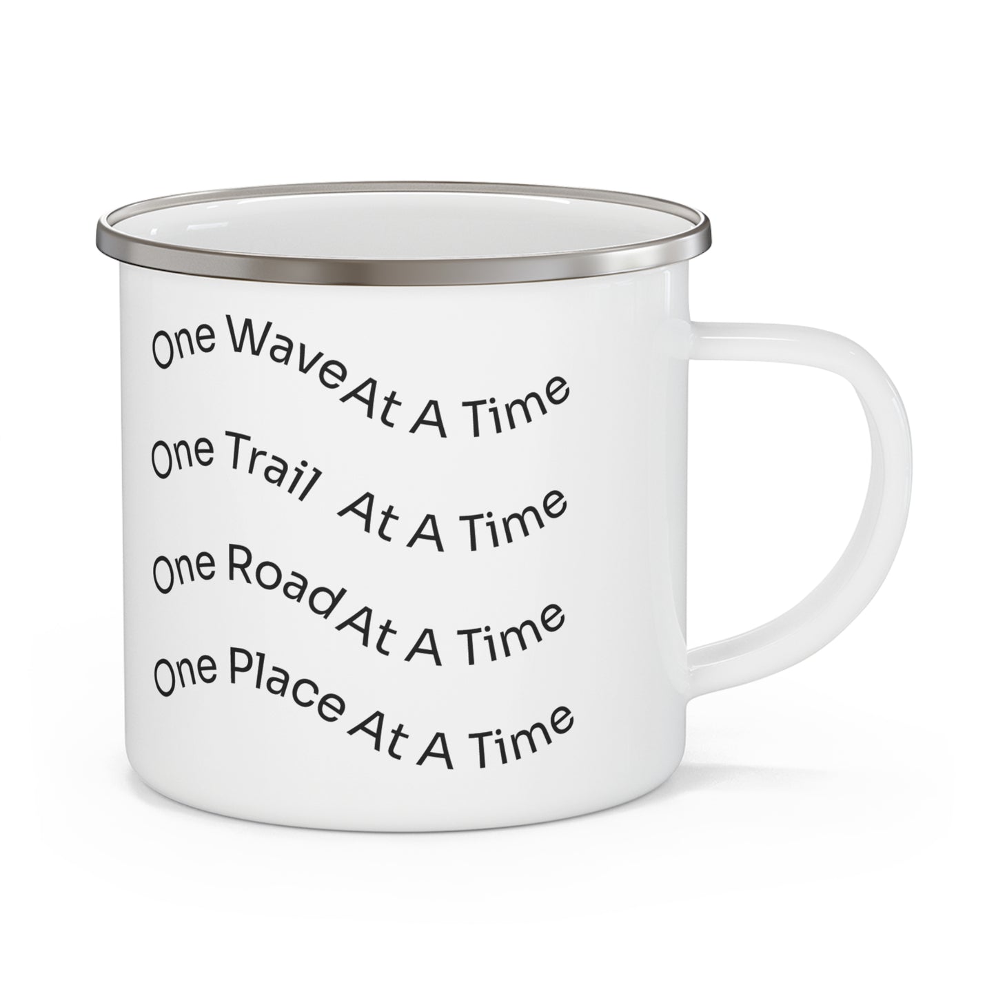 Enamel Mug — “One Wave At A Time / One Trail At A Time” Outdoor Camping Coffee Cup