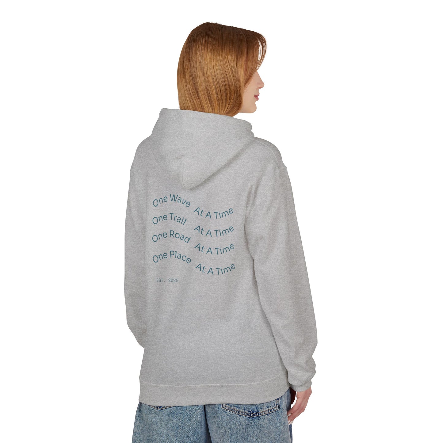 One Wave, One Trail, One Road, One Place at a Time Hoodie