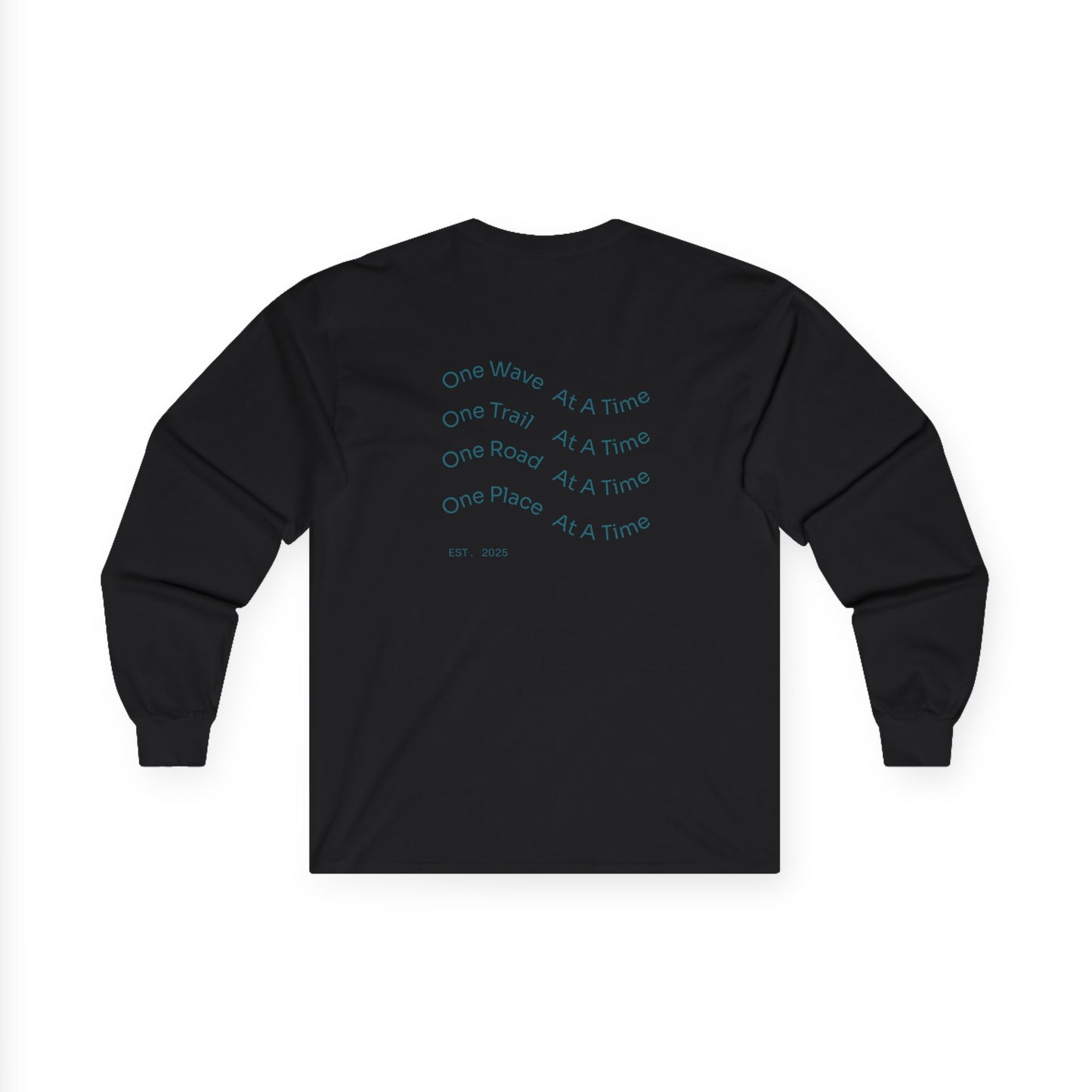 Long Sleeve Tee — "One Wave, One Trail, One Road, One Place"