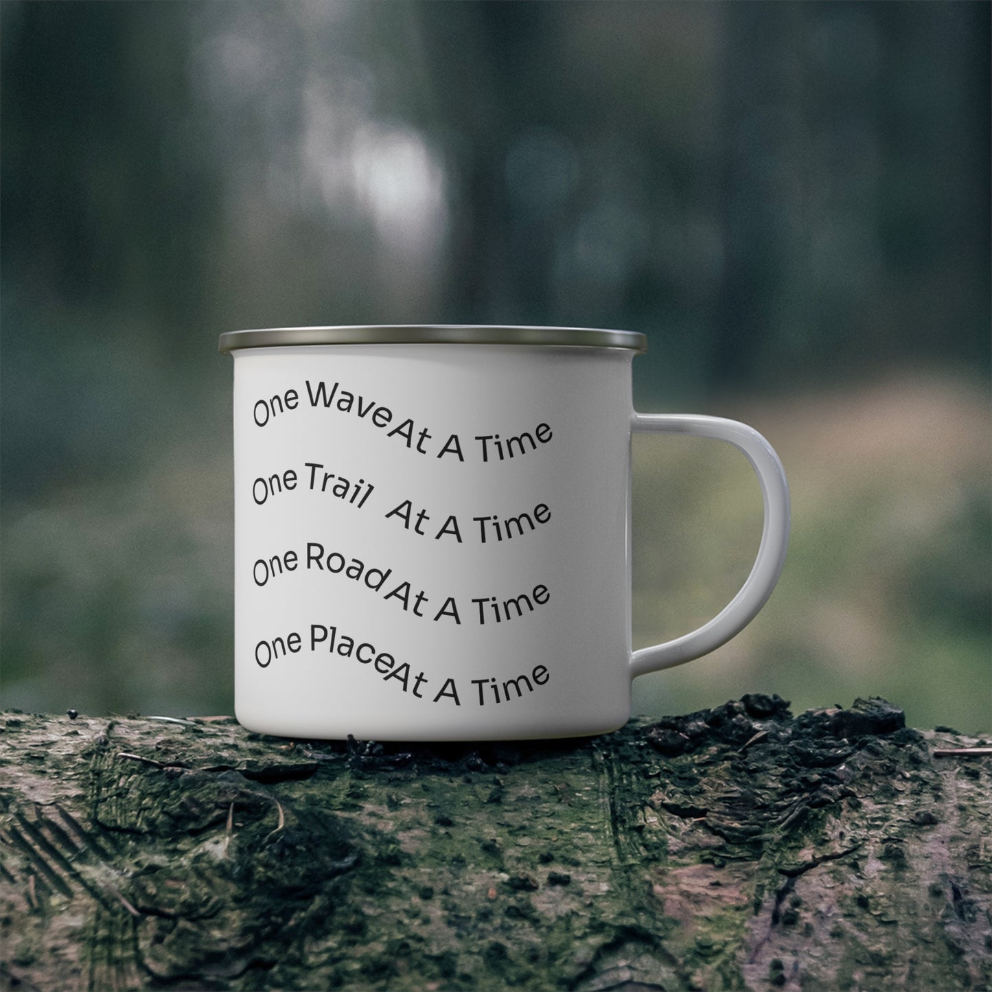 Enamel Mug — “One Wave At A Time / One Trail At A Time” Outdoor Camping Coffee Cup