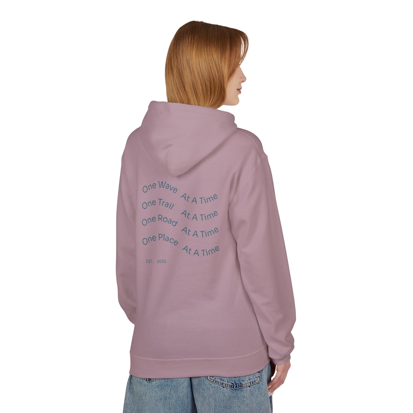 One Wave, One Trail, One Road, One Place at a Time Hoodie