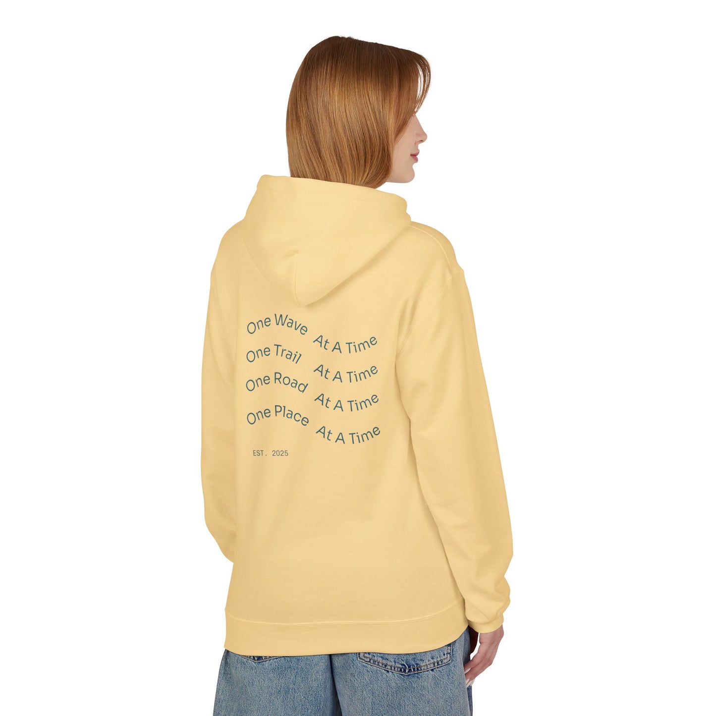One Wave, One Trail, One Road, One Place at a Time Hoodie