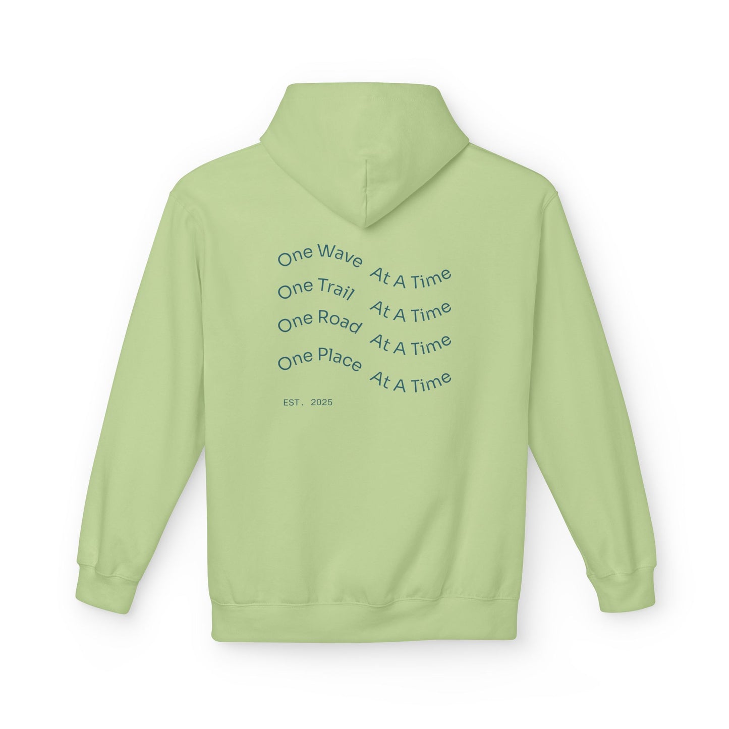One Wave, One Trail, One Road, One Place at a Time Hoodie