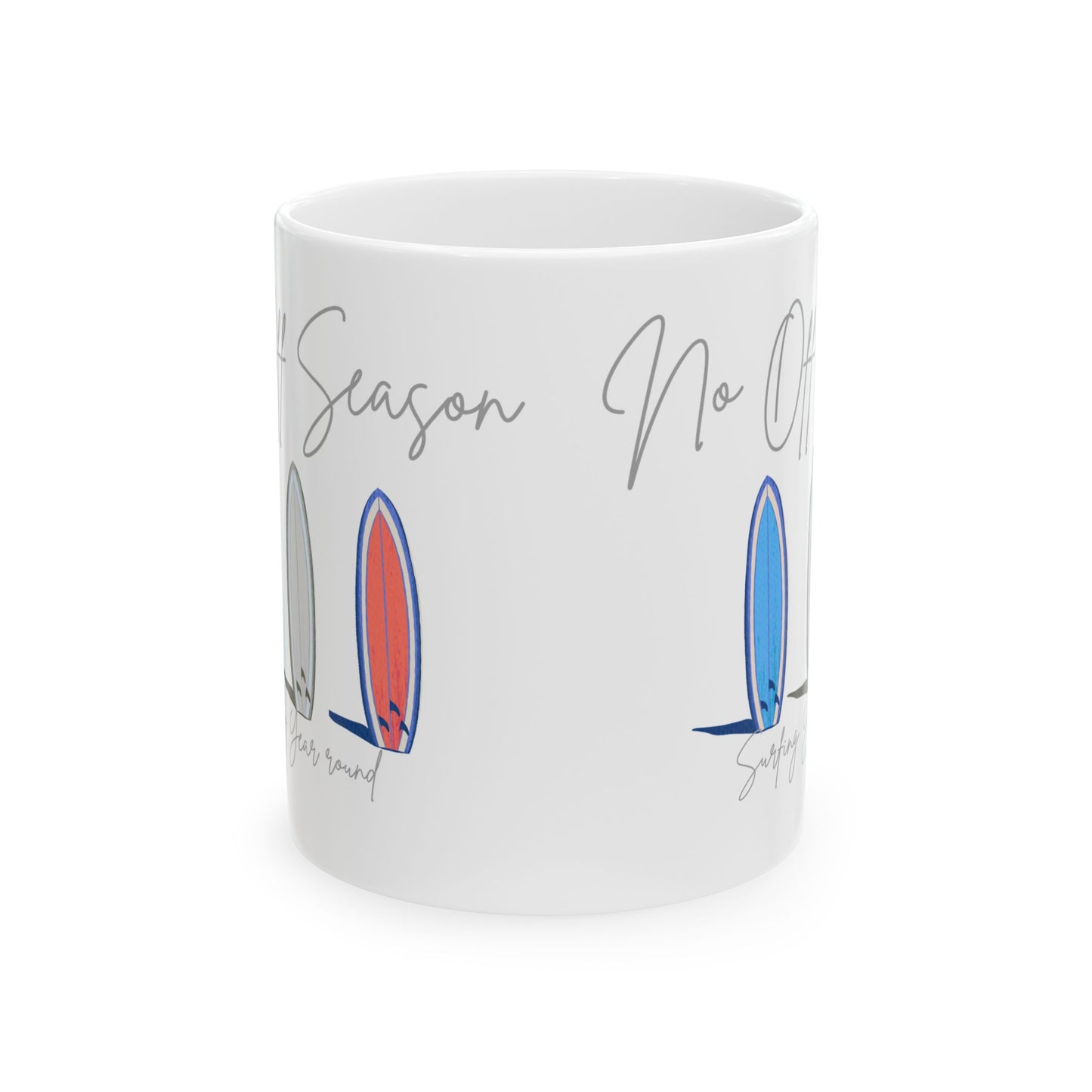 No Off Season Surfboard Ceramic Mug