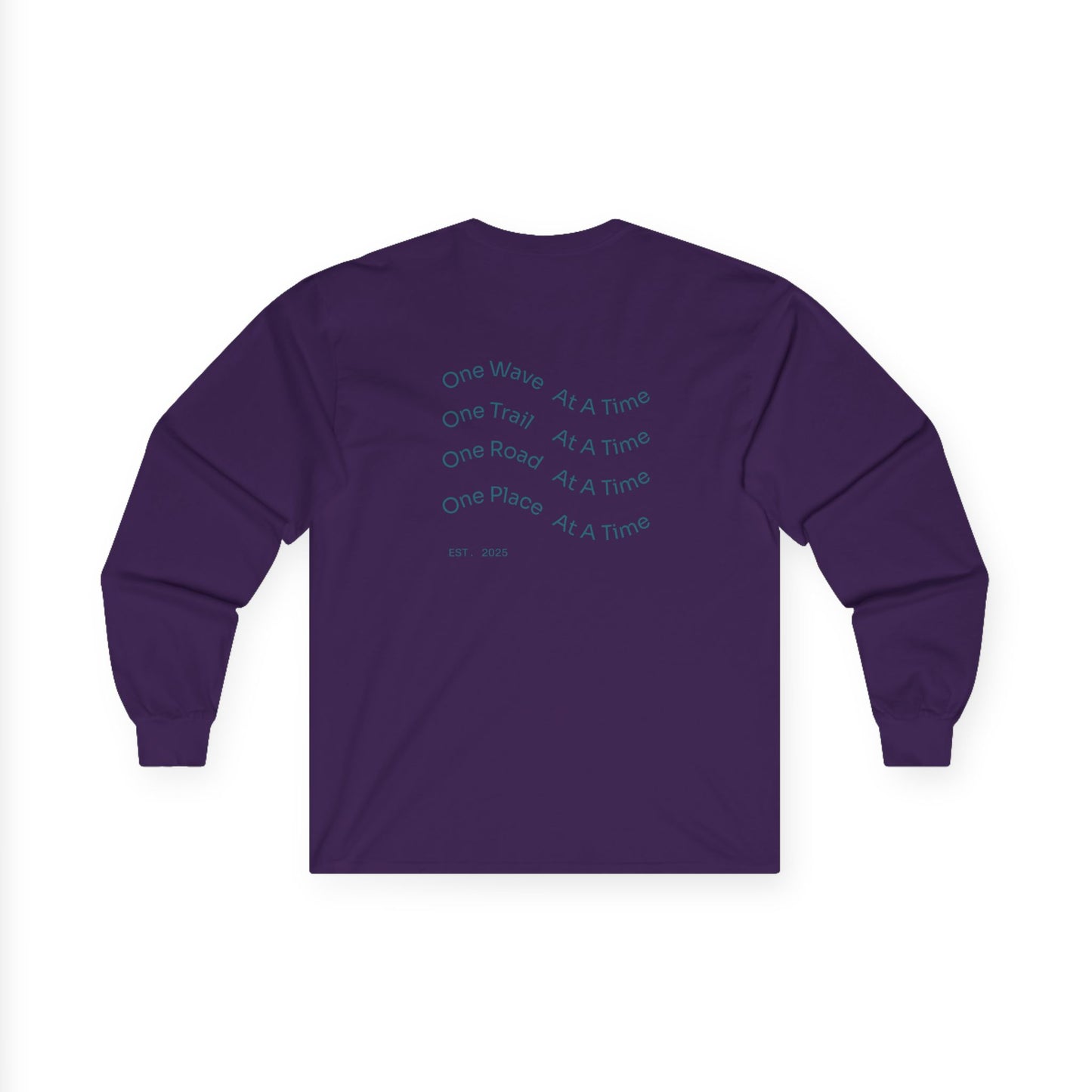Long Sleeve Tee — "One Wave, One Trail, One Road, One Place"