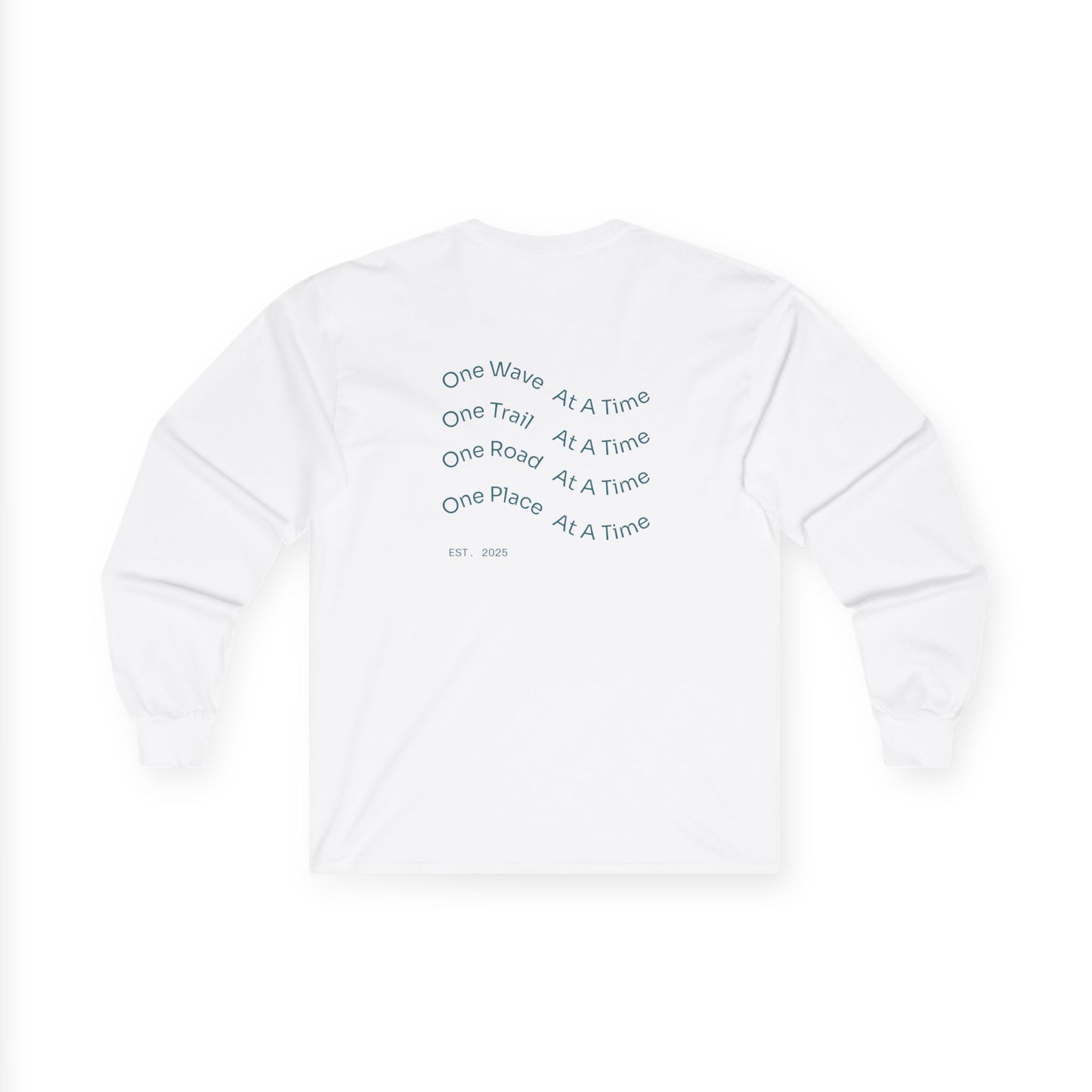 Long Sleeve Tee — "One Wave, One Trail, One Road, One Place"